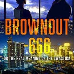 % Brownout - 666: A journey through sex, love and violence in the ultimate search BY: John Rich