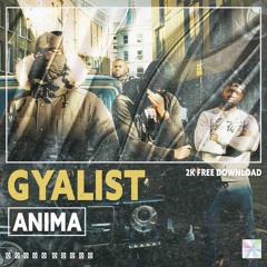 ANIMA - GYALIST [FREE DOWNLOAD]