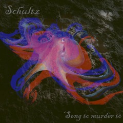 Song To Murder To