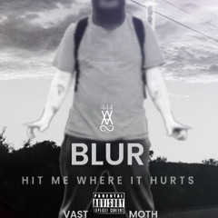 BLUR! VastxSadBoiMoth