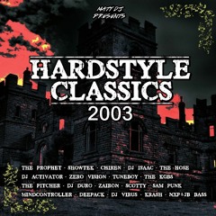 Hardstyle Classics 2003, Chapter One mixed by Matt DJ