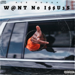 W@NT N0 I$$U3$