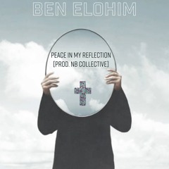 Peace In My Reflection [Prod. NB Collective]