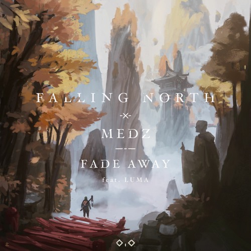 Falling North x MEDZ - Fade Away (feat. Luma)