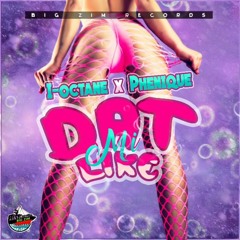 I-Octane & Phenique - Dat Mi Like
