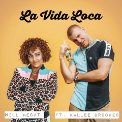 La Vida Loca - Kallee Brookes +  Will Hecht