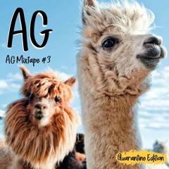 AG Mixtape #3 Quarantine Edition (Sexy Grooves / Afro Beats / Latin House / Soul House)
