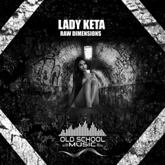 Lady Keta - Raw Dimension (Original Mix)