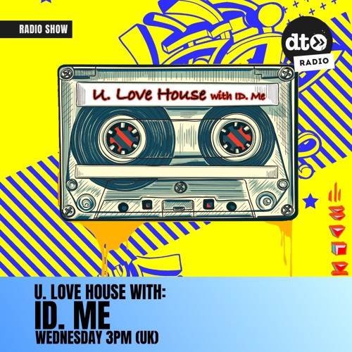 U. Love House with ID. Me