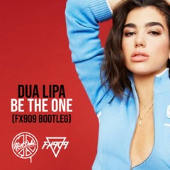 Dua Lipa - Be The One (FX909 Bootleg) [Riot Dubs]