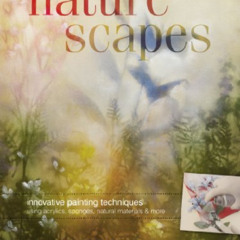DOWNLOAD KINDLE 📑 Naturescapes: Innovative Painting Techniques Using Acrylics, Spong