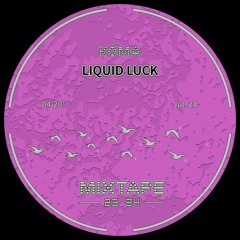 Liquid Luck