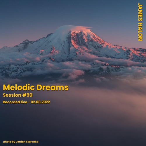 Melodic Dreams Session #90 - February 8th 2022 [live]