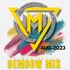 Dj Mantekilla DemBow MIx  .AUG 2023