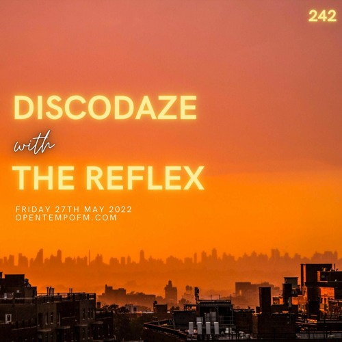 DiscoDaze #242 - 27.05.22 (Guest Mix - The Reflex)