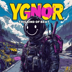YGNOR - This Kind Of Beat [ERROR 303]