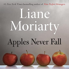 View EBOOK ✓ Apples Never Fall by  Liane Moriarty,Caroline Lee,Macmillan Audio EPUB K