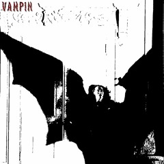 VAMPIN (Prod.Basinthehat)