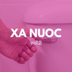 XẢ NƯỚC (vol.2) - lil toilet