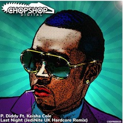 P. Diddy Ft. Keisha Cole- Last Night (JediNite UK Hardcore Remix)[FREE DOWNLOAD]