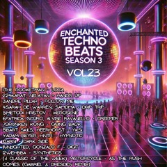 Enchanted Techno Beats Season 3 Vol.23