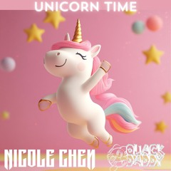 Unicorn TIME - NICOLE CHEN & QUACK DADDY