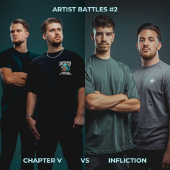 Artist Battles #2 - Chapter V vs Infliction (Mixed by Breen)