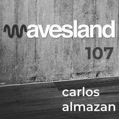 Wavesland 107 - Carlos Almazan