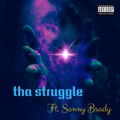 tha struggle ft. SONNY BRVDY