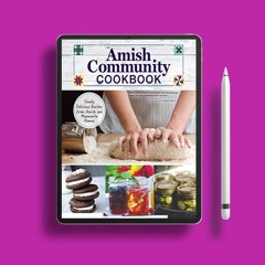 Amish Community Cookbook: Simply Delicious Recipes from Amish and Mennonite Homes (Fox Chapel P