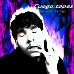 fuego tapes
