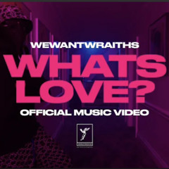 WeWantWraiths - What’s Love [Official Audio].mp3