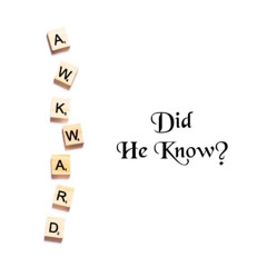 Did He Know