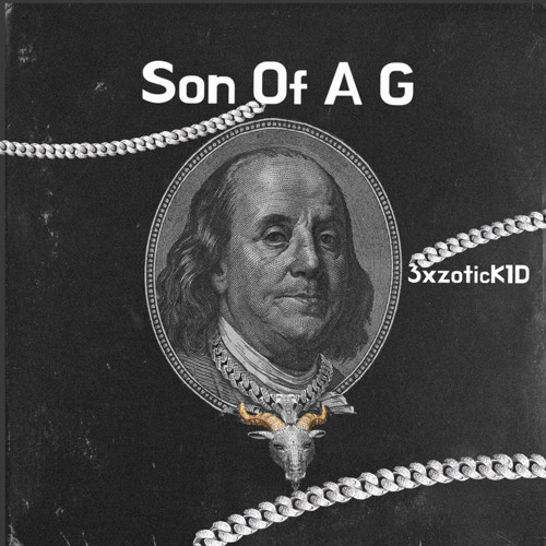 Son Of A G - (Feat. eazytee & Z3US)prod. 3xzoticK1D