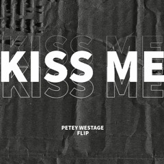 KATY PERRY x QUATTROTEQUE - KISS ME [PETEY WESTAGE REMIX]