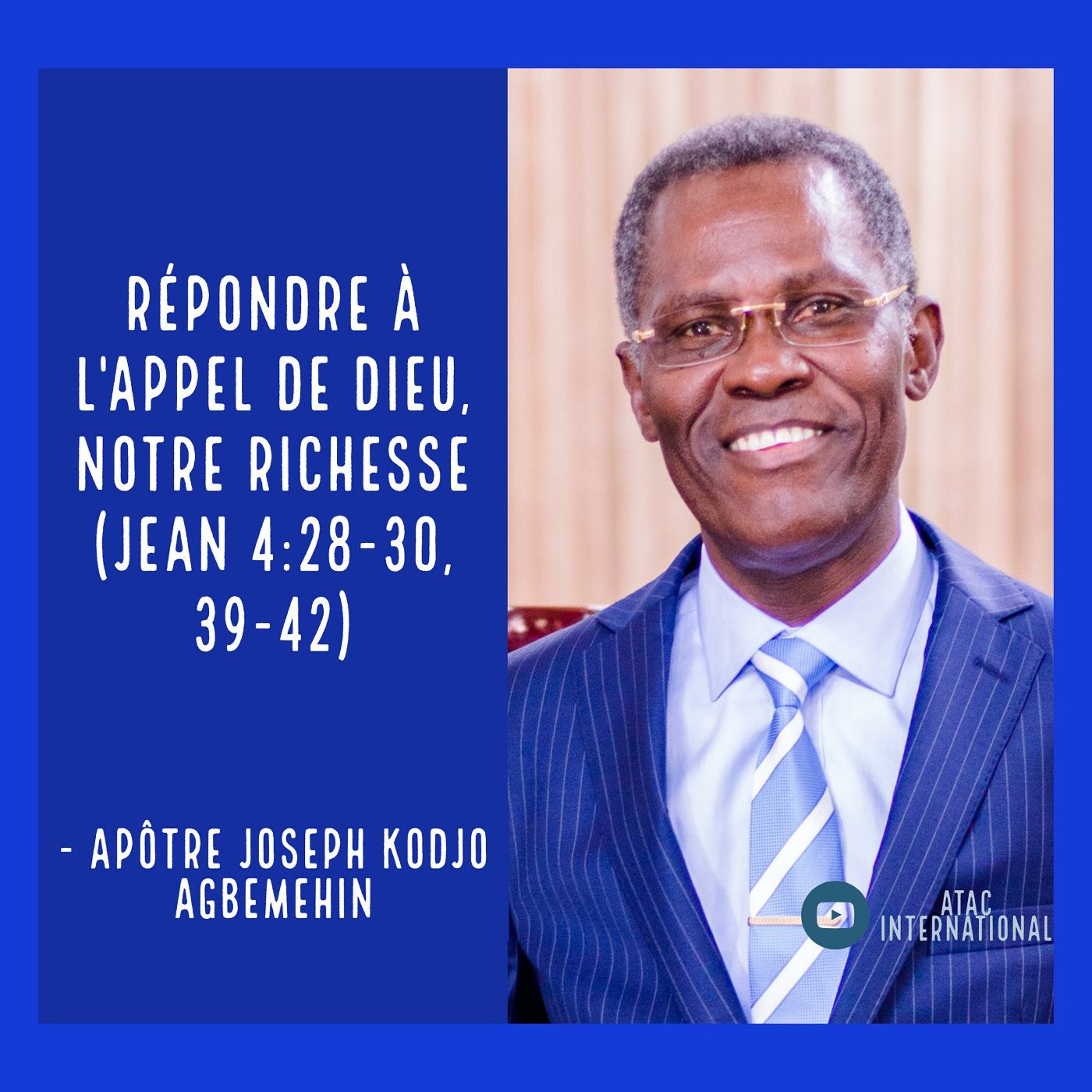 E097-8 Répondre à l'appel de Dieu, notre richesse - Apôtre Joseph K. Agbemehin episode artwork
