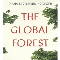 Read pdf The Global Forest by  Diana Beresford-Kroeger