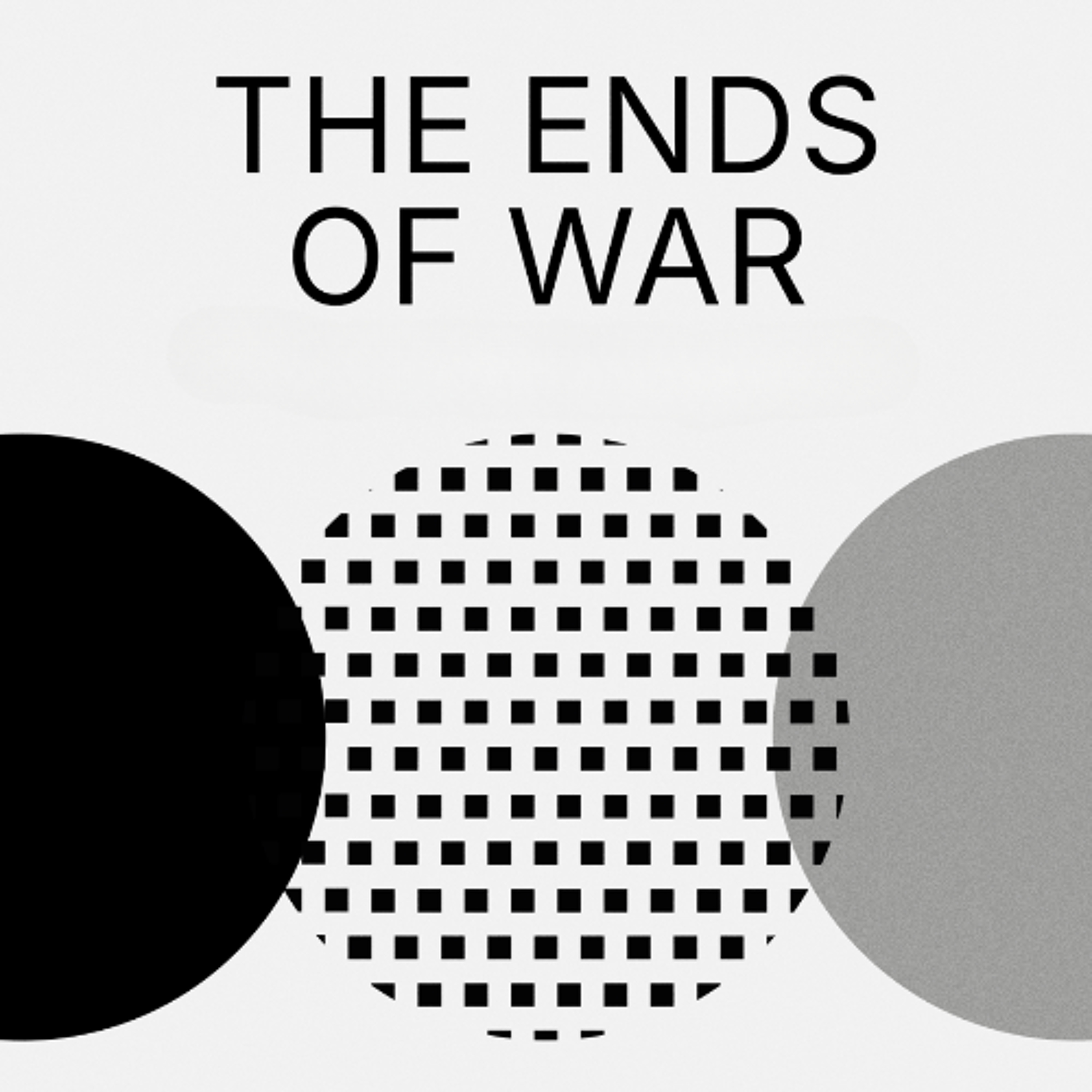 Wissen entgrenzen - Podcastserie "The Ends of War" (Trailer) episode artwork