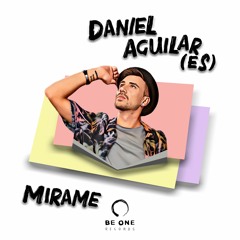 Daniel Aguilar (ES) - Mirame (Radio Edit)