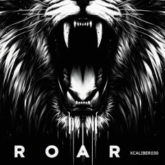 ROAR (xcaliber030)