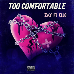 Too Comfortable (feat. Cllobear)
