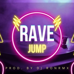 RAVE JUMP (Prod. by Dj RONRMX)
