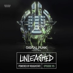 115 | Digital Punk - Unleashed Powered By Roughstate (Hardstyle Podcast)