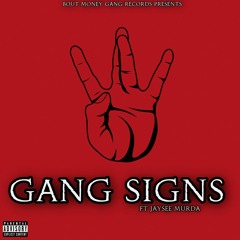 Gang Signs Ft Jaysee Murda