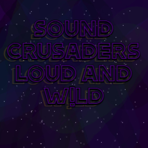 SOUND CRUSADERS LOUD AND W!LD - phoenix fj