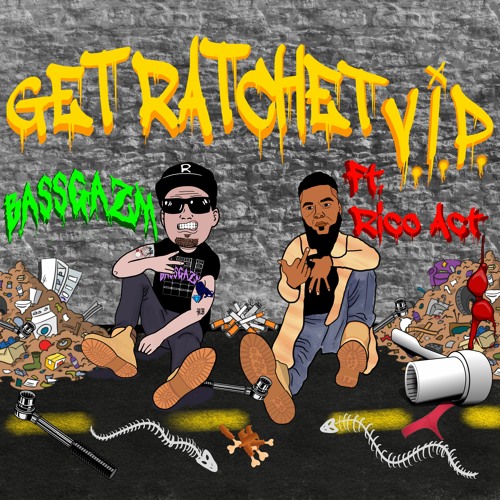 Bassgazm - Get Ratchet VIP (feat. Rico Act)