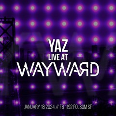 Wayward at F8 // Jan 2024