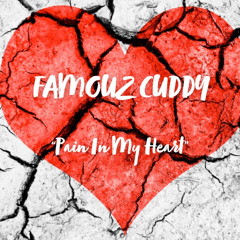 Famouz Cuddy-Pain-In-My-Heart.mp3