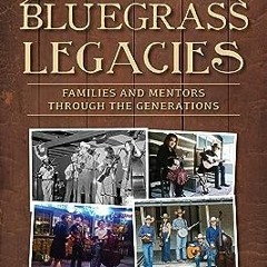 ⚡️ DOWNLOAD PDF Texas Bluegrass Legacies Full Online