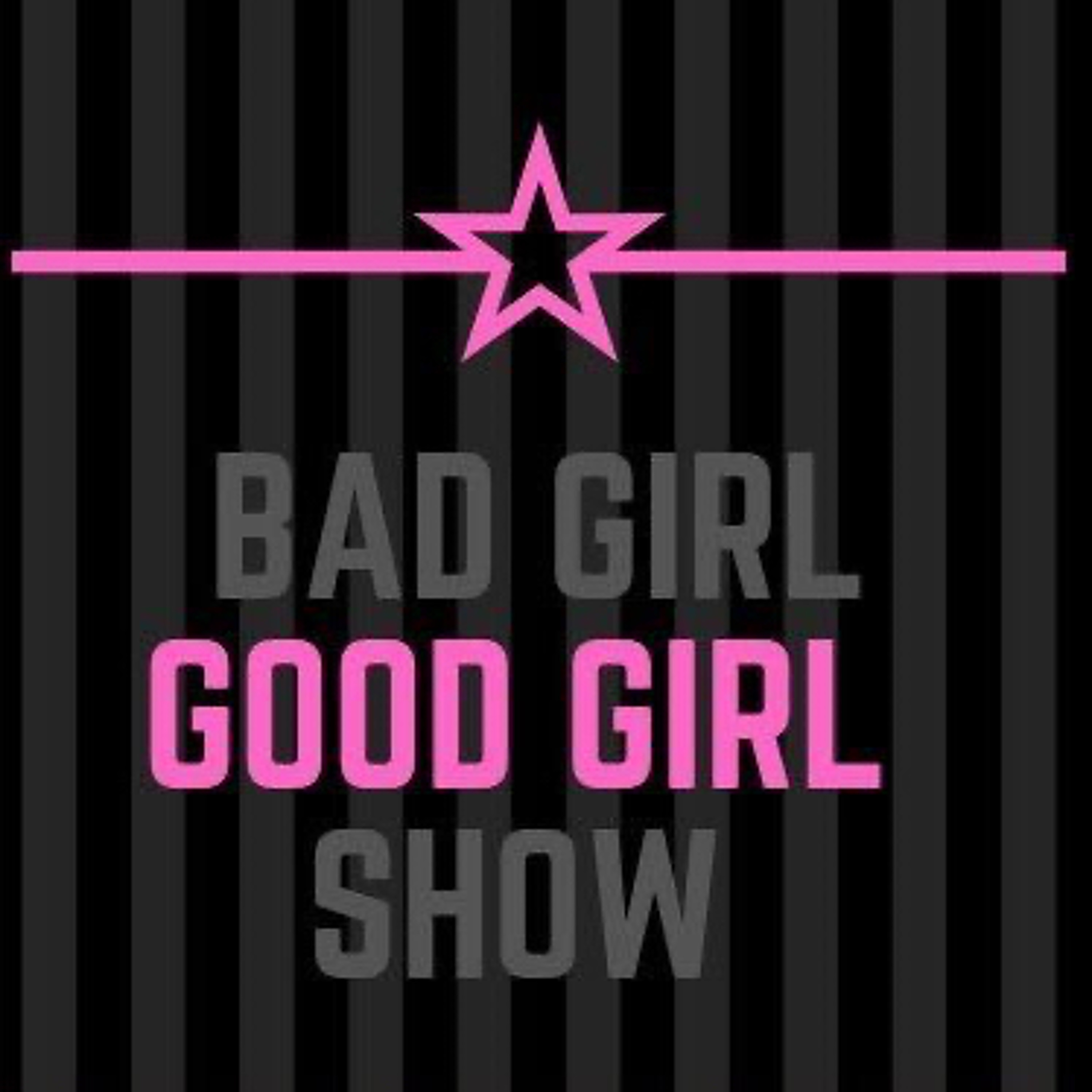 Bad Girl Good Girl Ep 17 Answering Questions  4/18/2020 Image